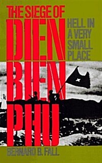 Hell in a Very Small Place: The Siege of Dien Bien Phu (Da Capo Paperback) (Paperback)