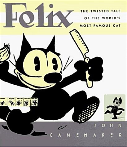 Felix: The Twisted Tale of the Worlds Most Famous Cat (Paperback)