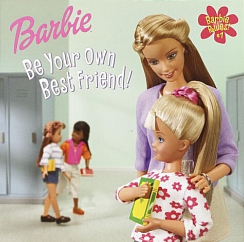 Barbie Rules #1: Be Your Own Best Friend (Look-Look) (Paperback)