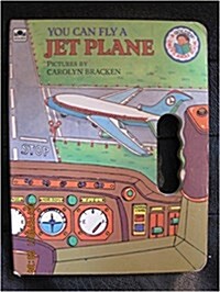 You Can Fly a Jet Plane (Board book)