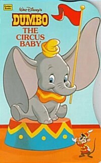 Walt Disneys Dumbo: The Circus Baby (Golden Sturdy Shape Book) (Board book)