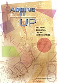 Adding It Up: Helping Children Learn Mathematics (Paperback)