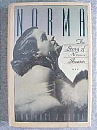 Norma: The Story of Norma Shearer (Hardcover, 1st)