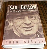 Saul Bellow: A Biography of the Imagination (Hardcover, 1st)
