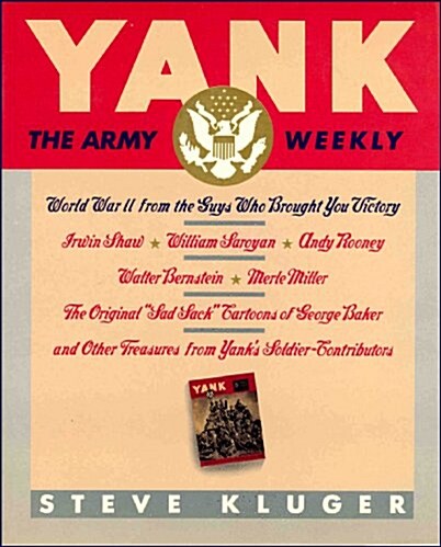 Yank: World War II from the Guys Who Brought You Victory (Hardcover, 1st)