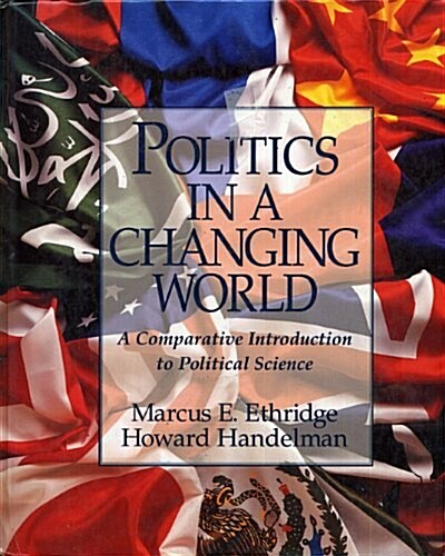 Politics in a Changing World: A Comparative Introduction to Political Science (Hardcover)