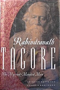 Rabindranath Tagore: The Myriad-Minded Man (Hardcover, 1st U.S. ed)