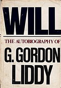 Will: The Autobiography of G. Gordon Liddy (Hardcover)