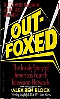 Out Foxed: The Inside Story of Americas Fourth Television Network (Paperback)