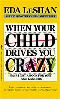 When Your Child Drives You Crazy (Paperback)