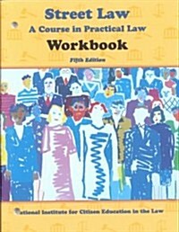 Street Law (Paperback, 5TH, WORKBK)