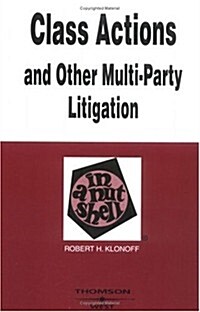 Class Actions and Other Multi-Party Litigation in a Nutshell (Nutshell Series) (Paperback, 2nd)