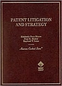 Patent Litigation and Strategy (American Casebook Series) (Hardcover, 2nd)