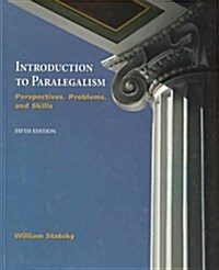 Introduction to Paralegalism: Perspectives, Problems, and Skills (Hardcover, 5th)