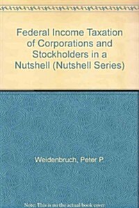 Federal Income Taxation of Corporations and Stockholders in a Nutshell (Paperback, 3rd, Subsequent)