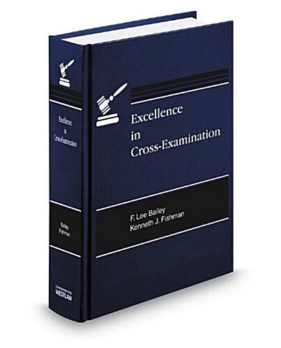 Excellence in Cross-Examination (Hardcover)