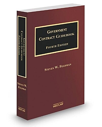 Government Contract Guidebook, 4th, 2013-2014 ed. (Paperback)