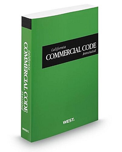 California Commercial Code Annotated, 2014 ed. (California Desktop Codes) (Paperback)