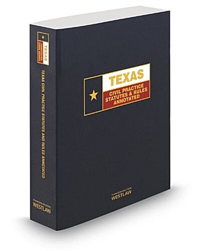 Texas Civil Practice Statutes and Rules Annotated, 2013 ed. (Texas Annotated Code Series) (Paperback)