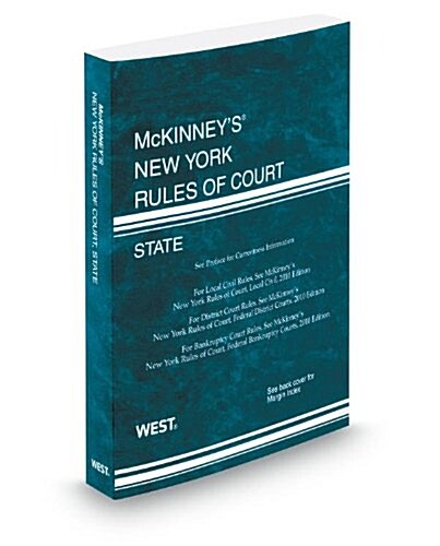 McKinneys New York Rules of Court - State, 2013 ed. (Vol. I, New York Court Rules) (Paperback)