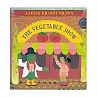 The Vegetable Show (Hardcover, 1st)