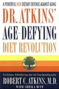 Dr. Atkins Age-Defying Diet Revolution (Hardcover)