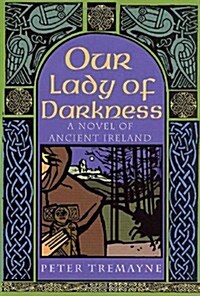 Our Lady of Darkness: A Celtic Mystery (Hardcover, 1st)