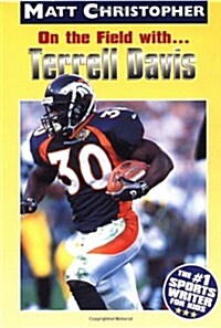 On the Field with ... Terrell Davis (Matt Christopher Sports Bio Bookshelf) (Paperback)