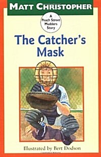 The Catchers Mask: A Peach Street Mudders Story (Paperback)