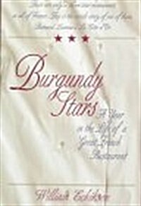 Burgundy Stars: A Year in the Life of a Great French Restaurant (Hardcover, 1st)