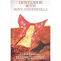 Light Can Be Both Wave and Particle (Paperback, Reprint)