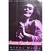 Joan Sutherland: The Authorized Biography (Hardcover)