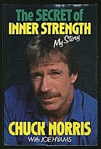 The Secret of Inner Strength: My Story (Hardcover, 1st)