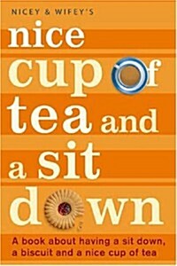 Nice Cup of Tea and a Sit Down : A Users Guide (Hardcover)