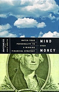 Mind over Money: Match Your Personality to a Winning Financial Strategy (Hardcover, 1st)