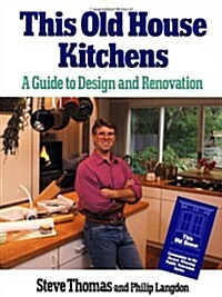 This Old House Kitchens: A Guide to Design and Renovation Sticker: Companion to the. (Paperback, 1st)