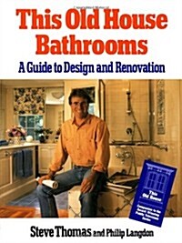 This Old House Bathrooms: A Guide to Design and Renovation (Paperback)