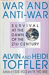 War and Anti-War: Survival at the Dawn of the 21st Century (Hardcover, 1st)