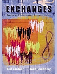 Exchanges: Reading and Writing about Consumer Culture (Paperback)