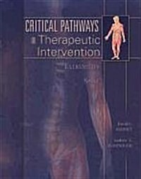 Critical Pathways in Therapeutic Intervention: Extremities and Spine (Hardcover)