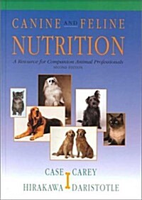 Canine & Feline Nutrition: A Resource for Companion Animal Professionals (Hardcover, 2nd)