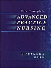 Core Concepts in Advanced Practice Nursing, 1e (Hardcover, 1st)
