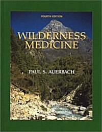 Wilderness Medicine (Wilderness Medicine: Management of Wilderness and Environmental Emergencies) (Hardcover, 4th)