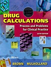 Drug Calculations: Process and Problems for Clinical Practice (Book w/CD-Rom for Windows & Mac) (Paperback, 6th)