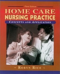 Home Care Nursing Practice: Concepts and Application (Paperback, 3rd)