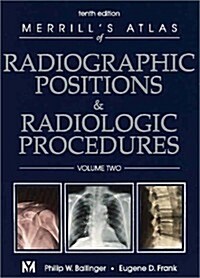Merrills Atlas of Radiographic Positions & Radiologic Procedures: Volume 2, 10e (Hardcover, 10th)