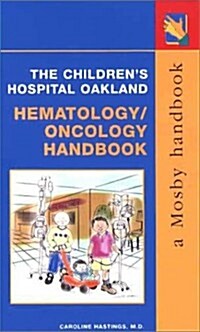 The Childrens Hospital Oakland Hematology/Oncology Handbook, 1e (Paperback)