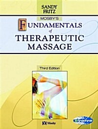 Mosbys Fundamentals of Therapeutic Massage (Paperback, 3rd)