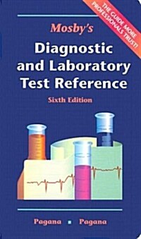 Mosbys Diagnostic and Laboratory Test Reference (Paperback, 6th)