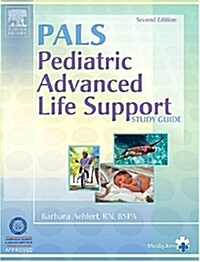 Pediatric Advanced Life Support Study Guide (Paperback, 2nd)